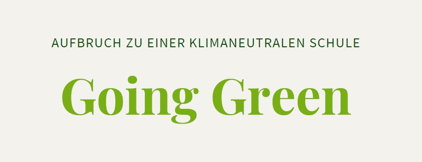 Geschichte, Gegenwart und Zukunft – Going Green